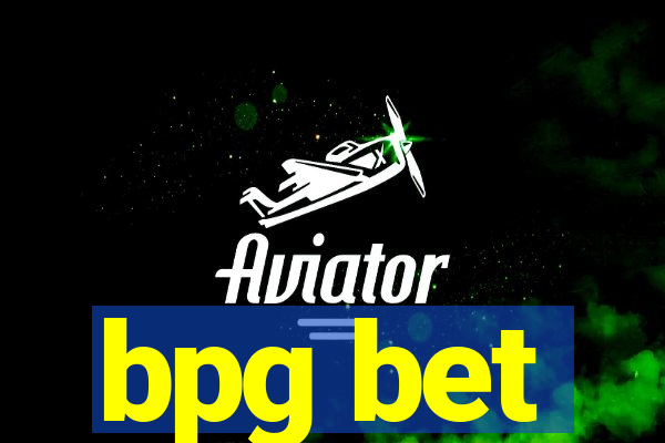 bpg bet