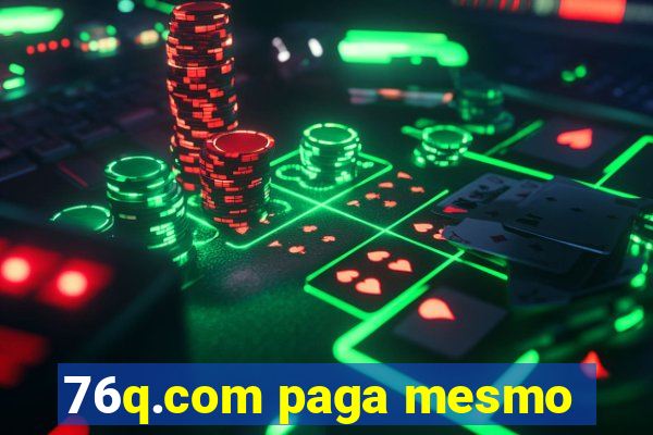 76q.com paga mesmo