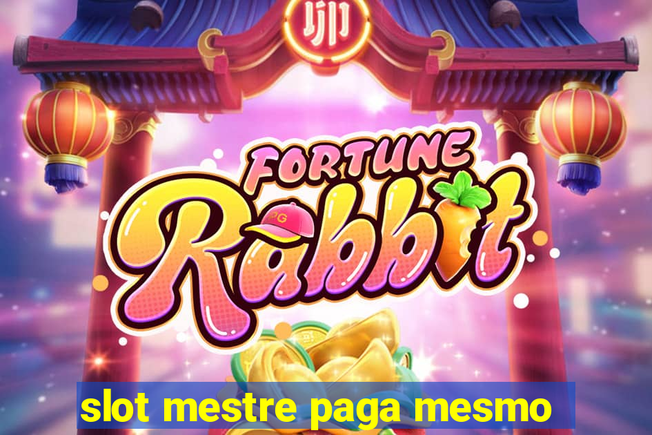 slot mestre paga mesmo