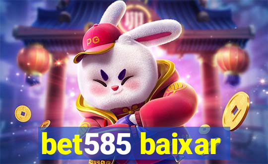 bet585 baixar