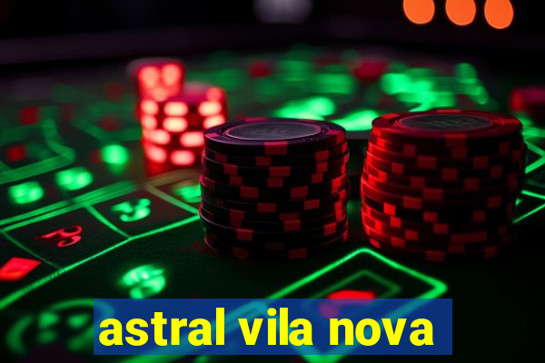 astral vila nova