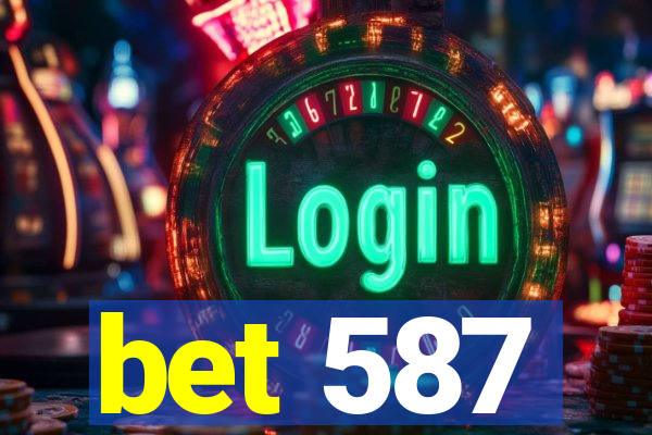 bet 587