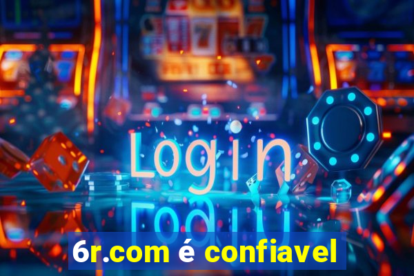 6r.com é confiavel