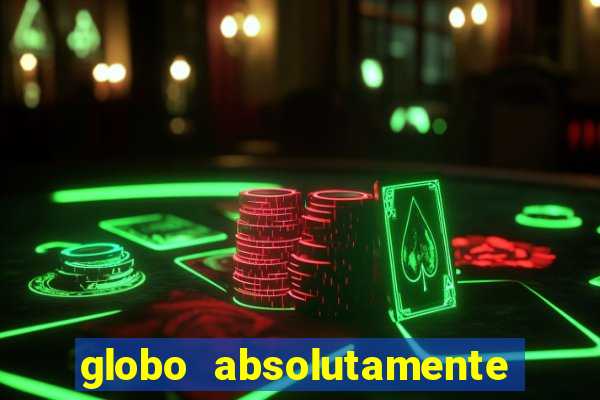 globo absolutamente tudo noticias