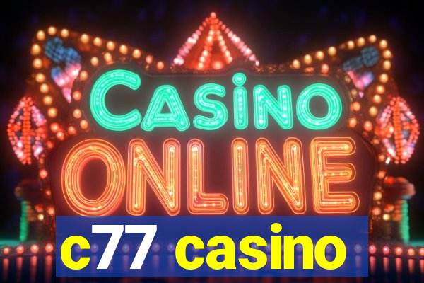 c77 casino