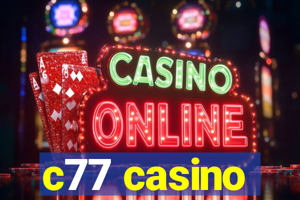 c77 casino