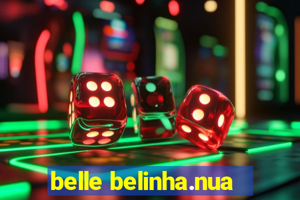 belle belinha.nua