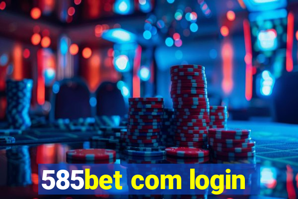 585bet com login