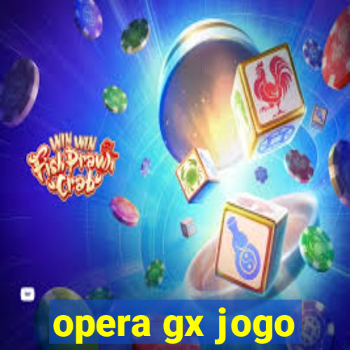 opera gx jogo