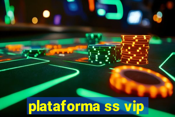 plataforma ss vip