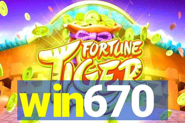 win670