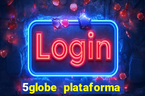 5globe plataforma de jogos