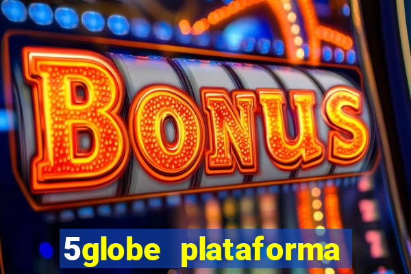 5globe plataforma de jogos