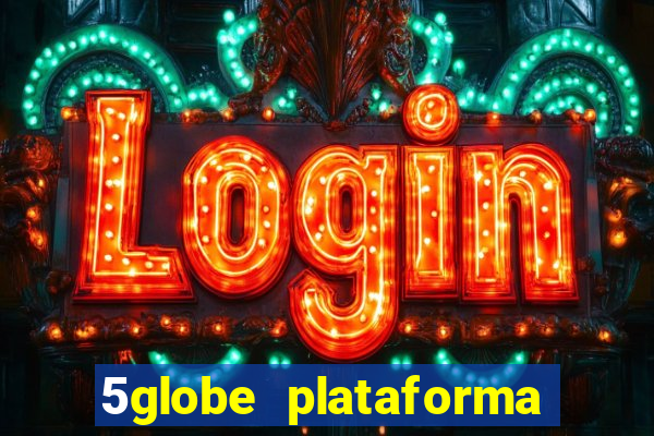 5globe plataforma de jogos