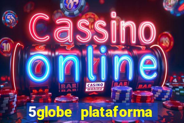 5globe plataforma de jogos