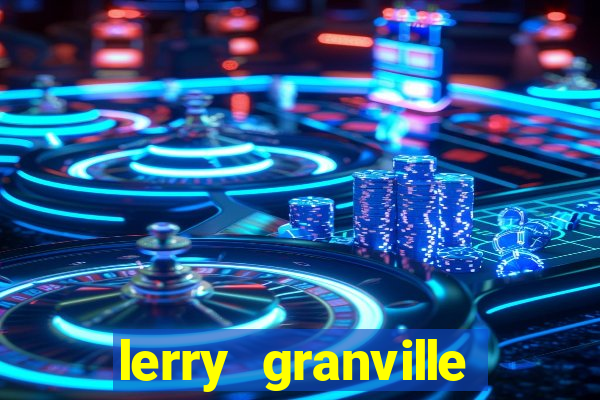 lerry granville reclame aqui