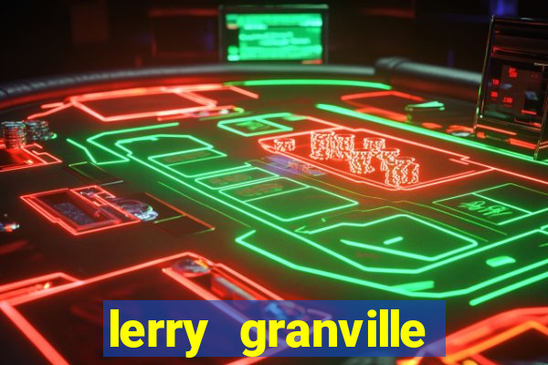 lerry granville reclame aqui