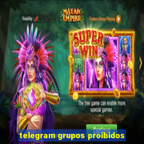 telegram grupos proibidos