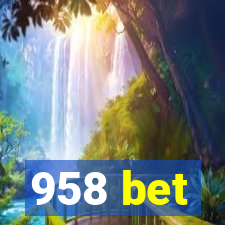 958 bet