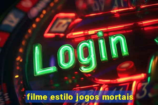 filme estilo jogos mortais