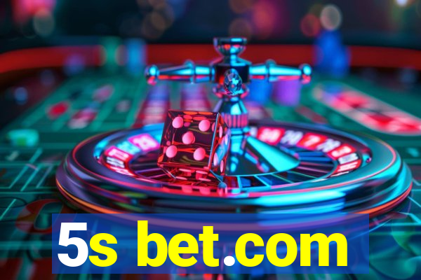 5s bet.com