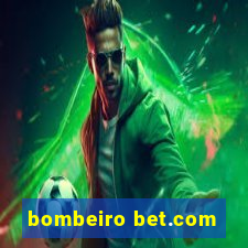 bombeiro bet.com