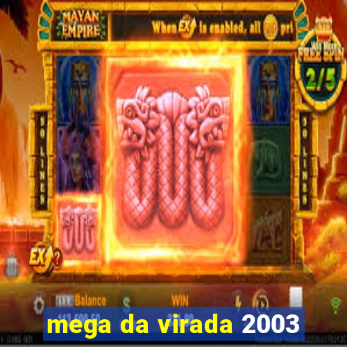 mega da virada 2003