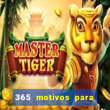 365 motivos para te amar