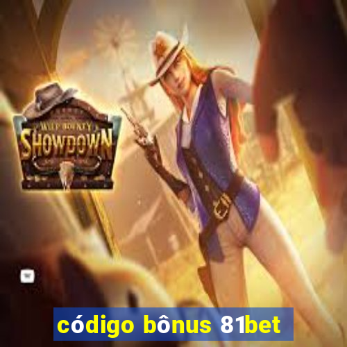 código bônus 81bet