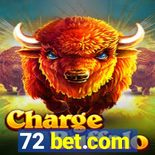 72 bet.com