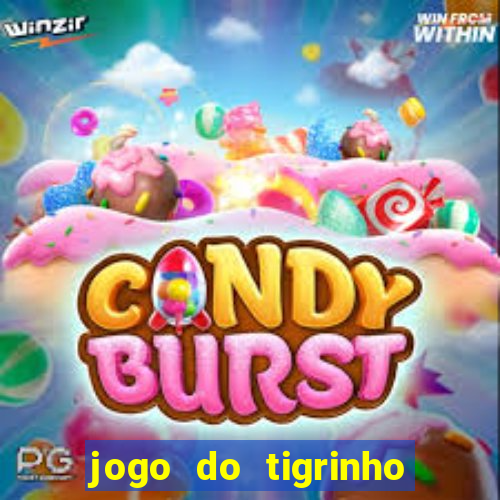 jogo do tigrinho teste gratis