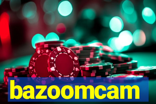 bazoomcam