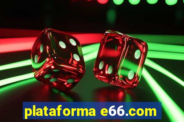 plataforma e66.com