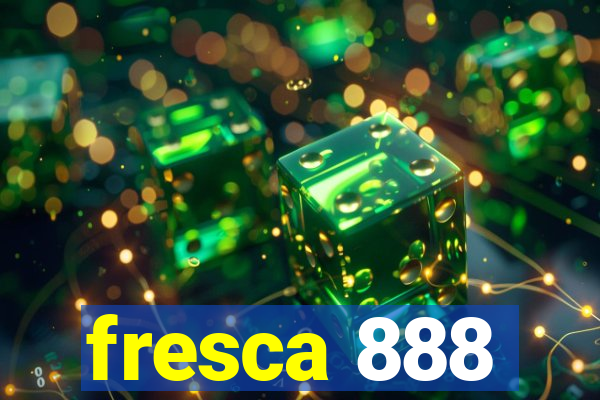 fresca 888