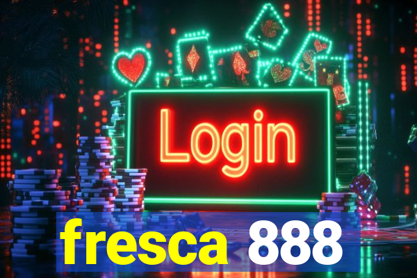 fresca 888