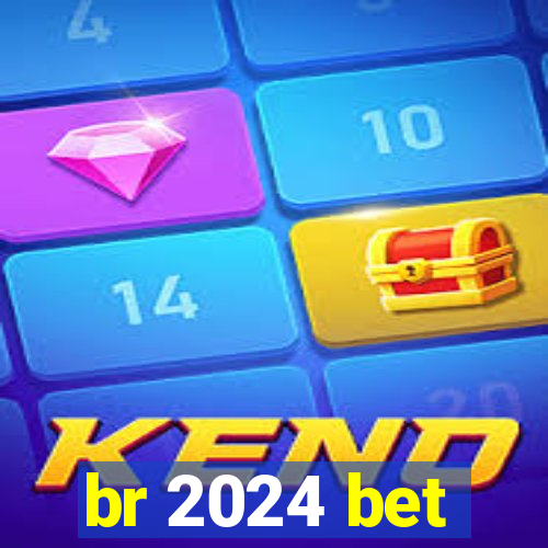 br 2024 bet