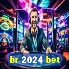 br 2024 bet