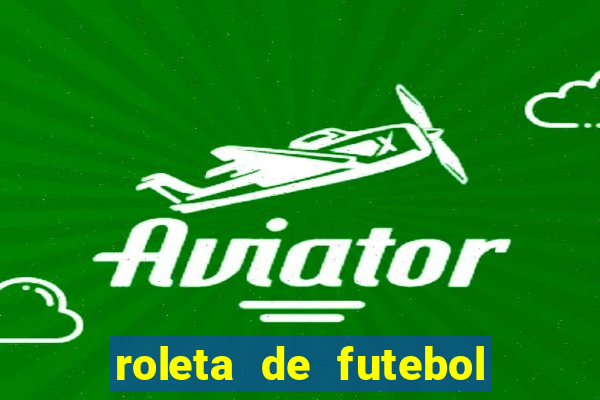 roleta de futebol carreira roleta