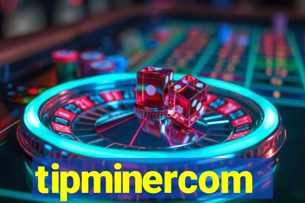 tipminercom