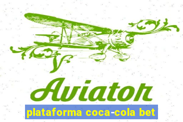 plataforma coca-cola bet