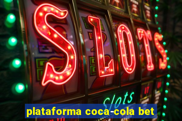 plataforma coca-cola bet