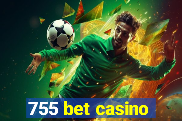 755 bet casino