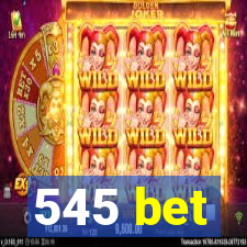 545 bet