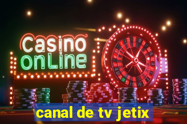 canal de tv jetix