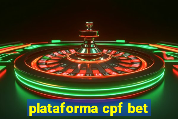 plataforma cpf bet