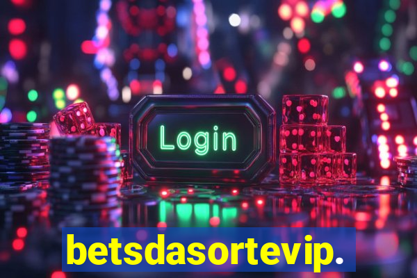 betsdasortevip.com