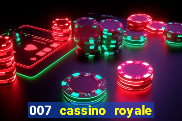 007 cassino royale dublado download