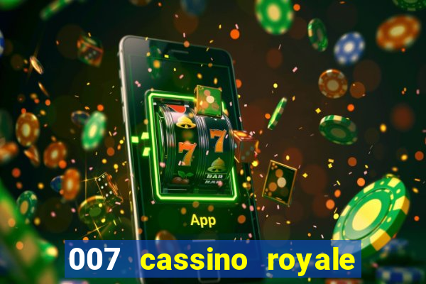 007 cassino royale dublado download