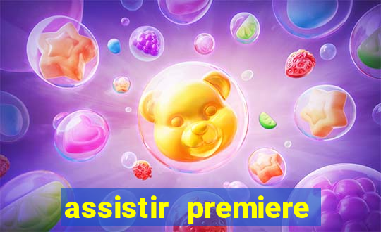 assistir premiere ao vivo gratis