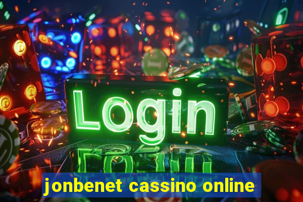 jonbenet cassino online